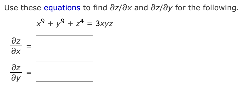 Solved Use These Equations To Find Delzdelx And Delzdely For