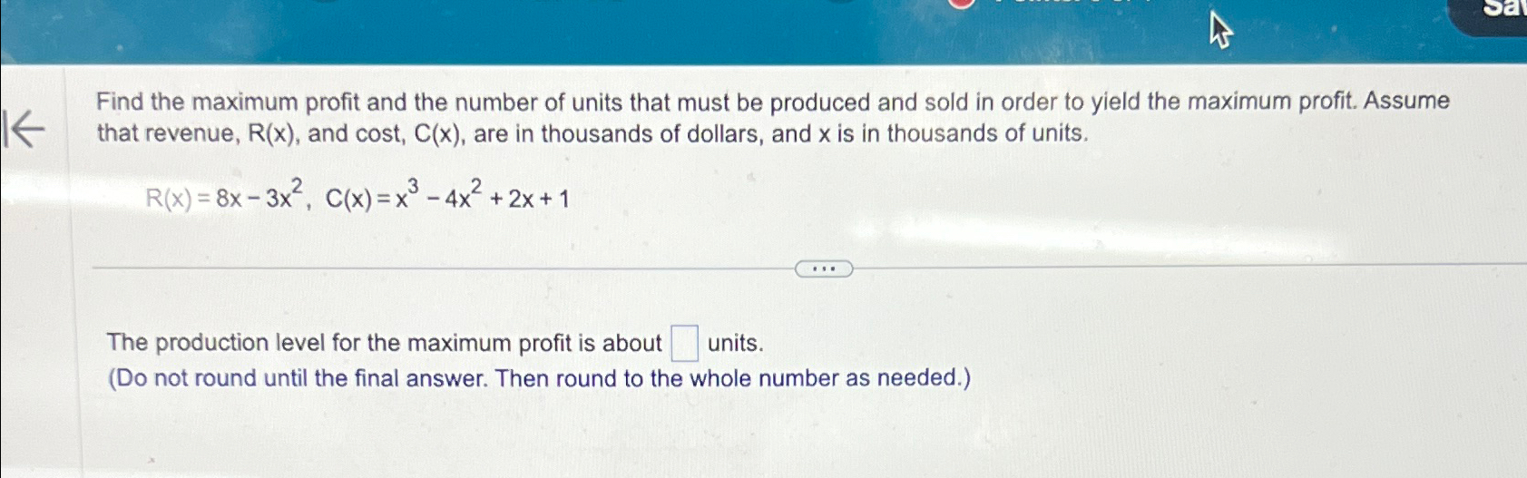 Solved Find the maximum profit and the number of units that | Chegg.com