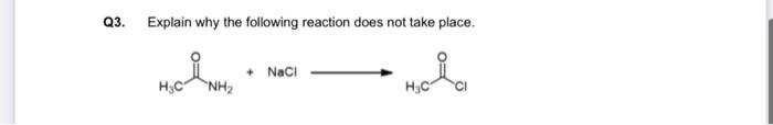 Solved Q3. Explain why the following reaction does not take | Chegg.com