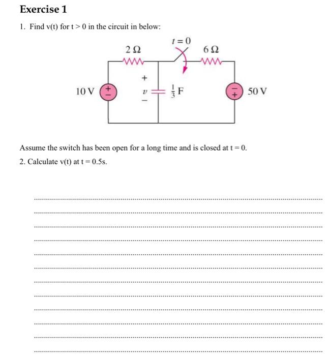 Solved Exercise 1 1. Find v(t) for t> 0 in the circuit in | Chegg.com