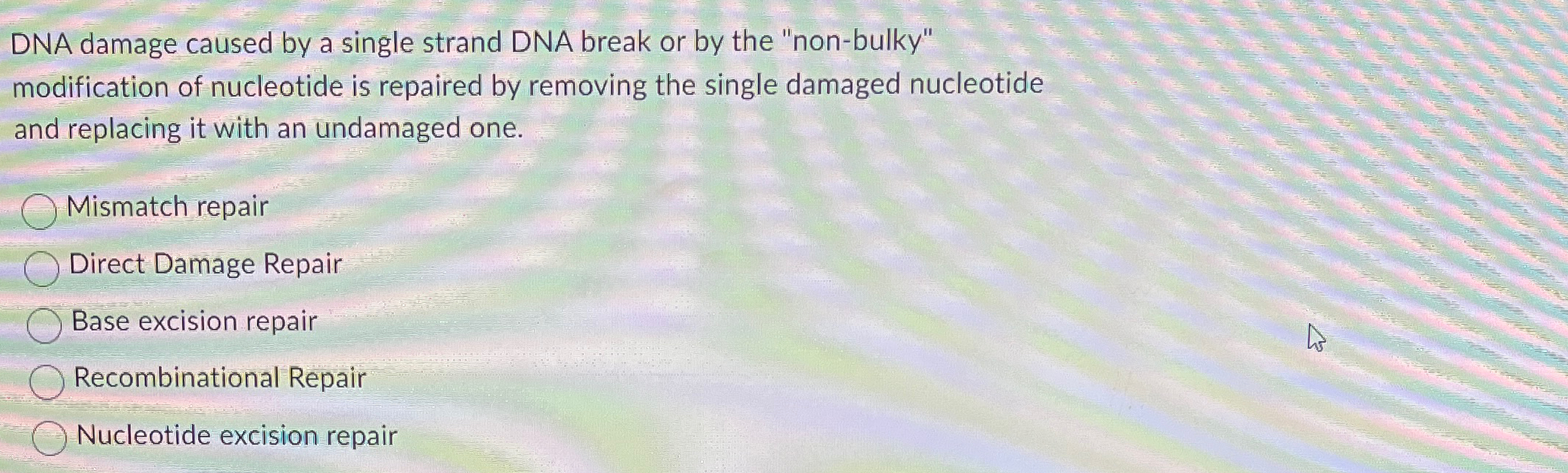 Solved DNA damage caused by a single strand DNA break or by | Chegg.com