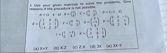 Solved 1 Use your given matrices to solve the problems. Give | Chegg.com