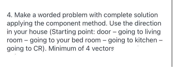 Solved 4. Make a worded problem with complete solution | Chegg.com
