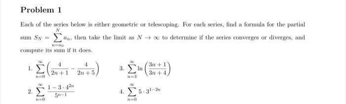 Problem 1 sum SN Each of the series below is either | Chegg.com