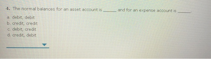 Solved and for an expense account is 4. The normal balances | Chegg.com