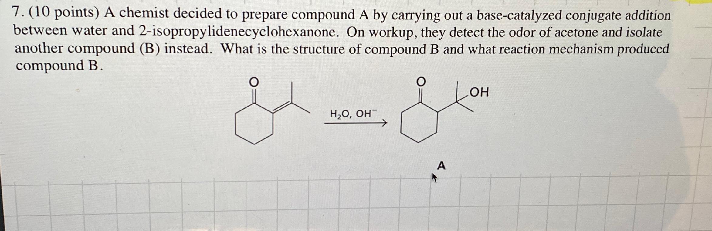 Solved (10 ﻿points) ﻿A chemist decided to prepare compound A