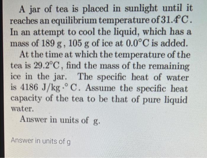 Solved A jar of tea is placed in sunlight until it reaches