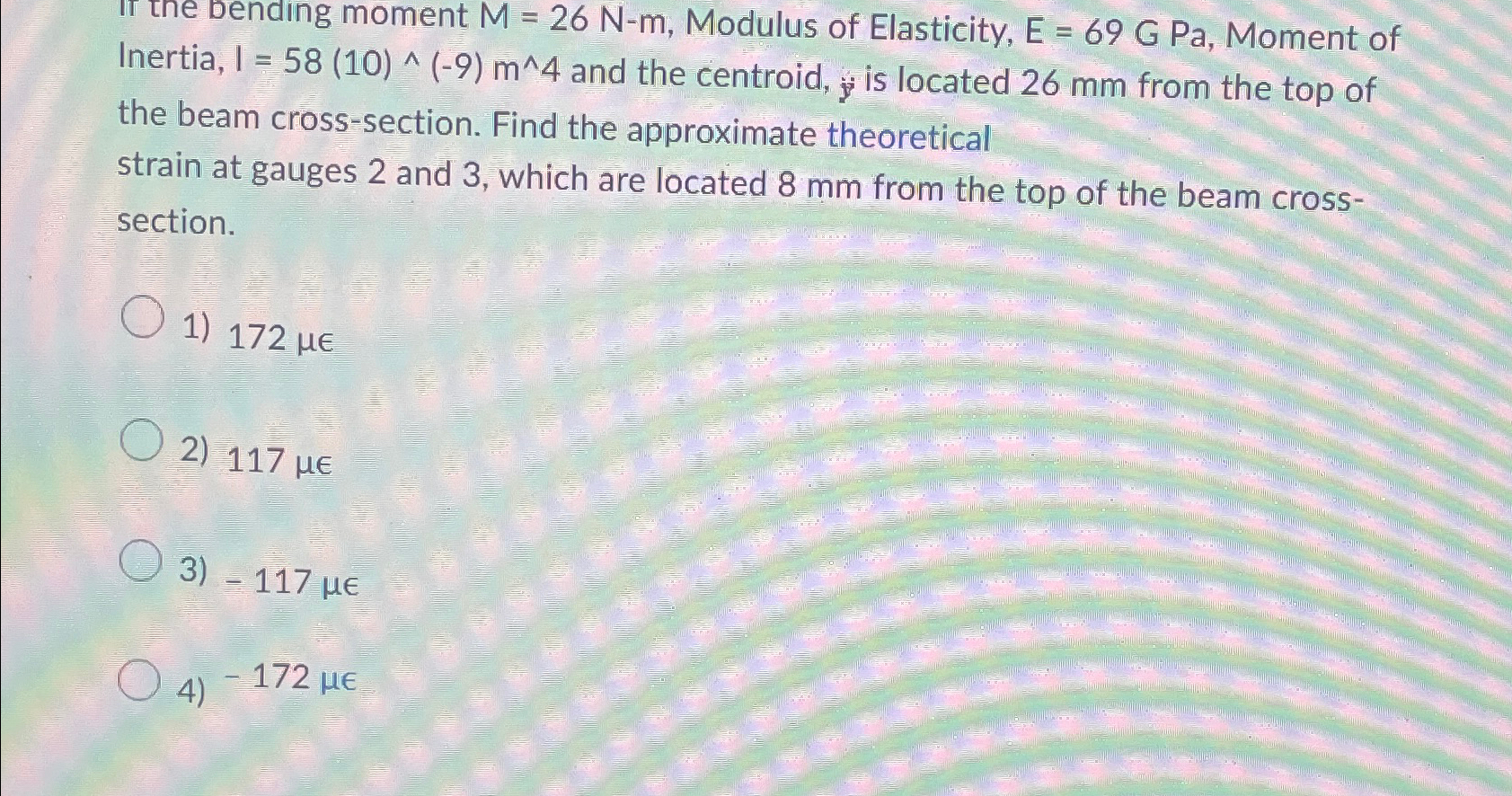 Solved II the bending moment M=26N-m, ﻿Modulus of | Chegg.com