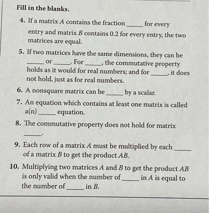 Solved Fill in the blanks. 4. If a matrix A contains the Chegg