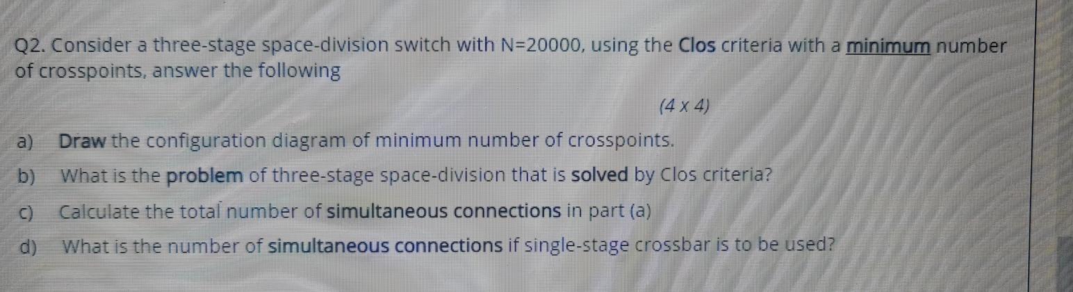Solved Q2. Consider a three-stage space-division switch with | Chegg.com