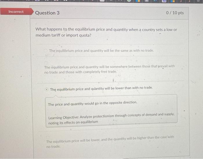 Solved Incorrect Question 3 0/10 pts What happens to the | Chegg.com
