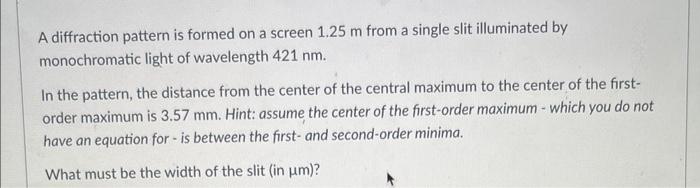 Solved A diffraction pattern is formed on a screen 1.25 m | Chegg.com