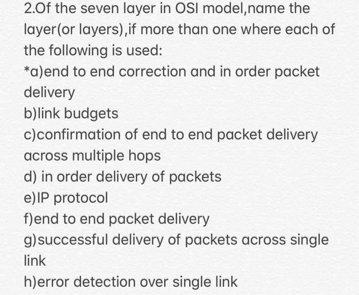 Solved 2.Of the seven layer in OSI model,name the layer(or | Chegg.com