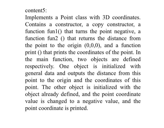 Solved content5: Implements a Point class with 3D | Chegg.com