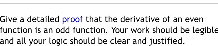 Solved Give a detailed proof that the derivative of an even | Chegg.com