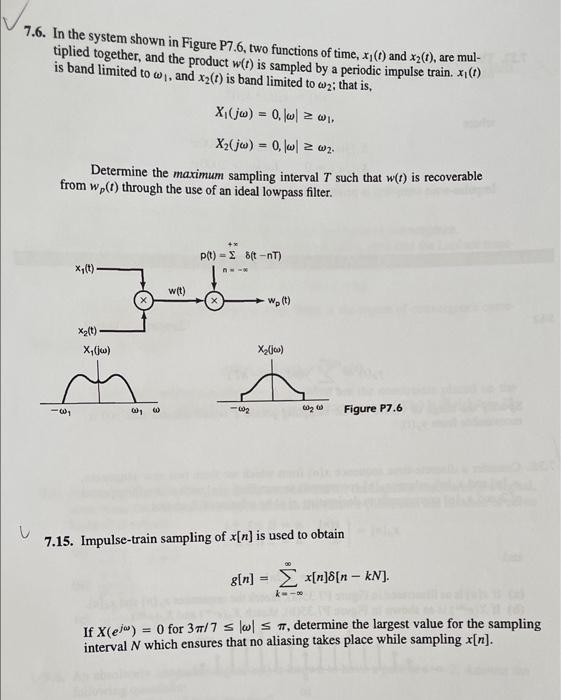 [Solved]: 7.6. In the system shown in Figure P7.6, two func