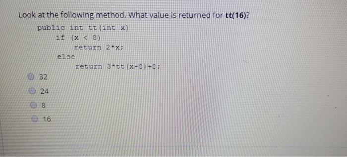 Solved Look at the following method. What value is returned | Chegg.com
