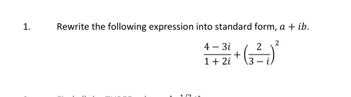 Solved 1. Rewrite the following expression into standard | Chegg.com