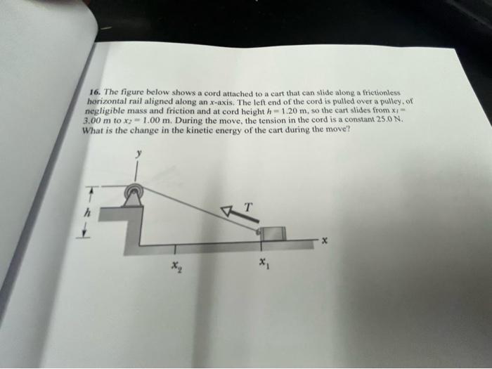 Solved 16. The figure below shows a cord attached to a cart | Chegg.com