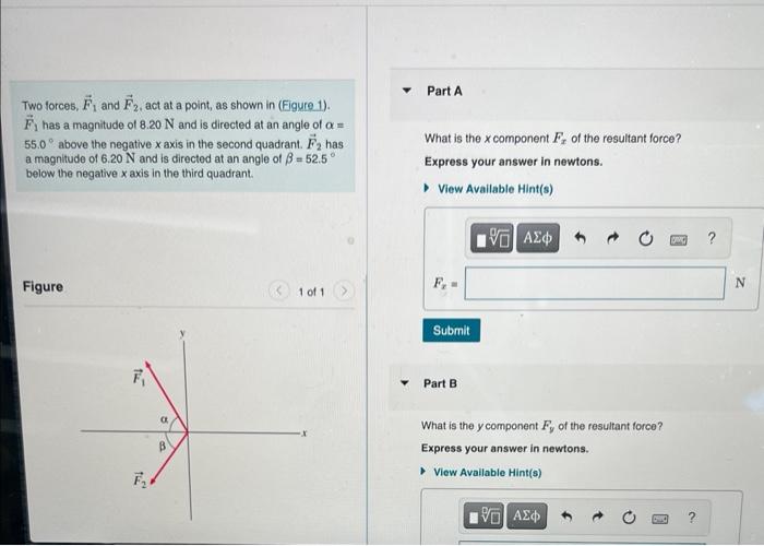 Solved Two forces, F1 and F2, act at a point, as shown in | Chegg.com
