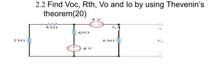 2.2 Find Voc, Rth, Vo and lo by using Thevenin's | Chegg.com
