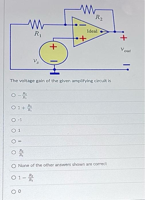 Solved The voltage gain of the given amplifying circuit is