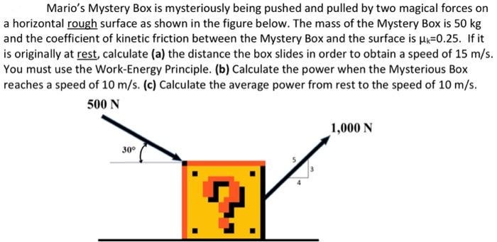 Solved Mario's Mystery Box is mysteriously being pushed and | Chegg.com