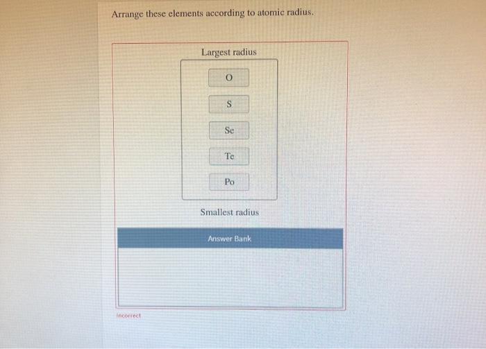 Solved Arrange these elements according to atomic radius. | Chegg.com