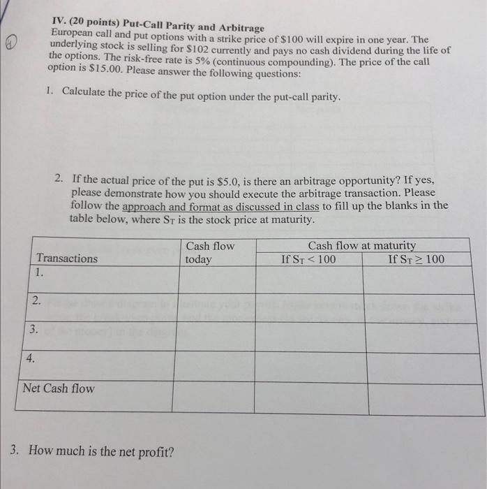 Solved IV. (20 points) Put-Call Parity and Arbitrage | Chegg.com