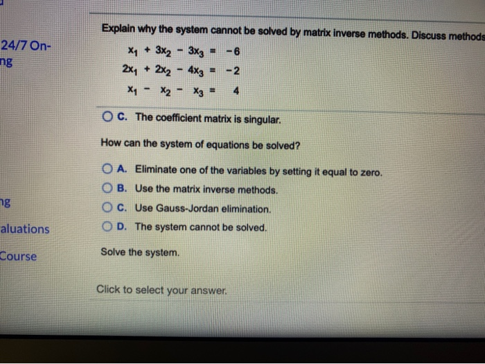 Solved Explain why the system cannot be solved by matrix | Chegg.com