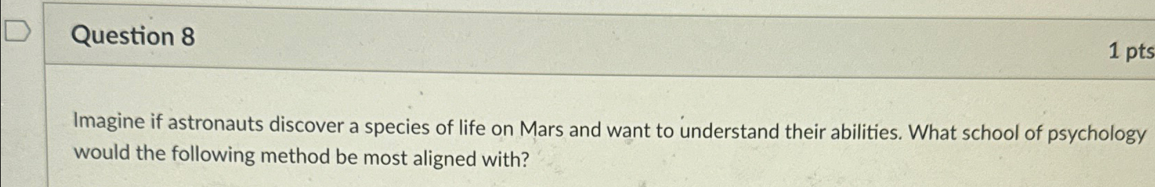 Solved Question 8Imagine if astronauts discover a species of | Chegg.com