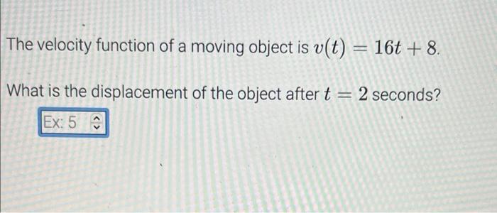 Solved The velocity function of a moving object is v(t) = | Chegg.com