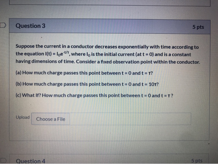 Solved Question 3 5 pts Suppose the current in a conductor | Chegg.com
