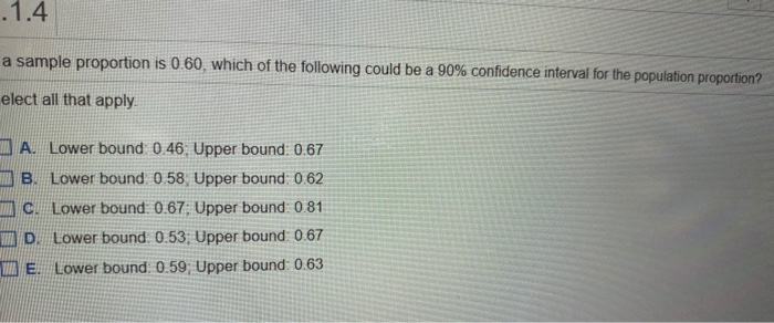 Solved .1.4 a sample proportion is 0.60, which of the | Chegg.com