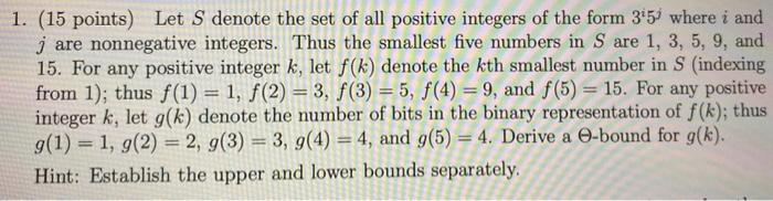 Solved 1. (15 points) Let S denote the set of all positive | Chegg.com