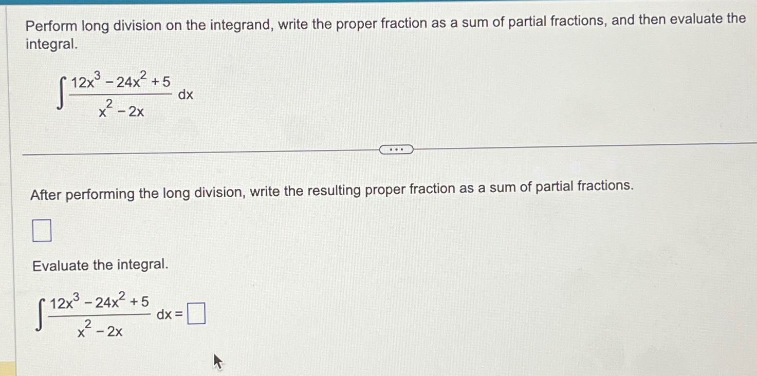 Solved Perform long division on the integrand, write the | Chegg.com