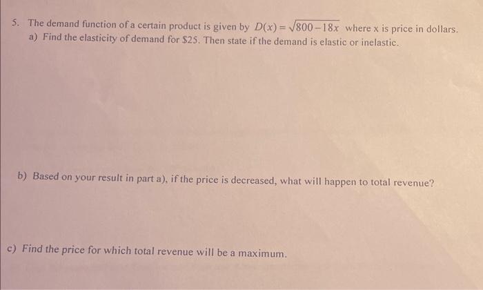 Solved 5. The demand function of a certain product is given | Chegg.com