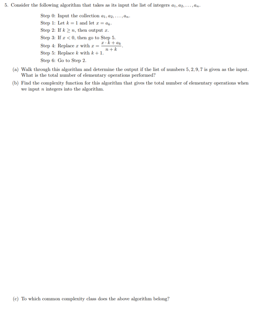 Solved 5. Consider the following algorithm that takes as its | Chegg.com