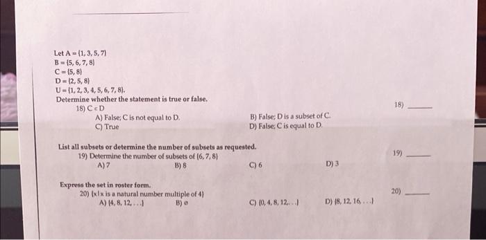 Solved 18) Let A = (1,3,5,7) B (5,6,7,8) C-(5,8) D-12,5,8) U | Chegg.com