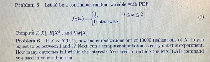 Solved Problem 5. Let X be a continuous random variable with | Chegg.com