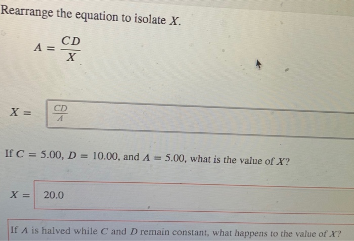 Solved Rearrange the equation to isolate X. A=CD x= Co If C | Chegg.com