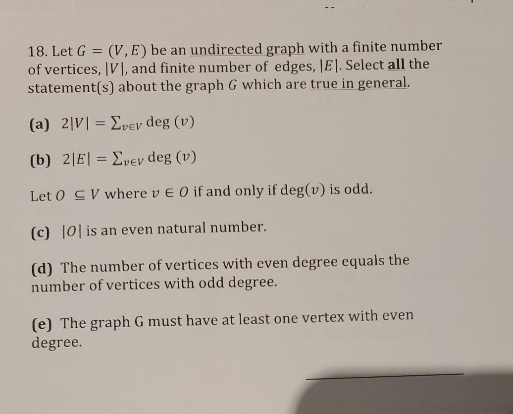 Solved 18. Let G = (V, E) be an undirected graph with a | Chegg.com
