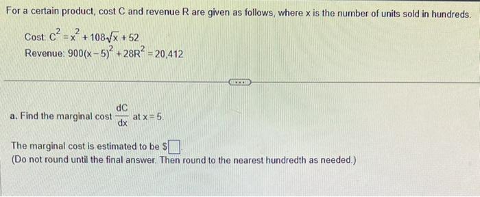 Solved For a certain product, cost C and revenue R are given | Chegg.com