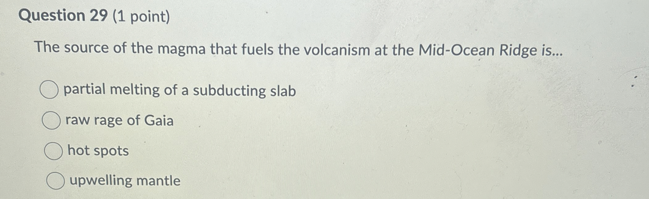 Solved Question 29 (1 ﻿point)The source of the magma that | Chegg.com