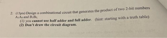 Solved 2. (15pts) Design a combinational circuit that | Chegg.com