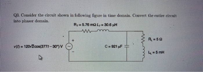 Solved Q3. Consider The Circuit Shown In Following Figure In | Chegg.com