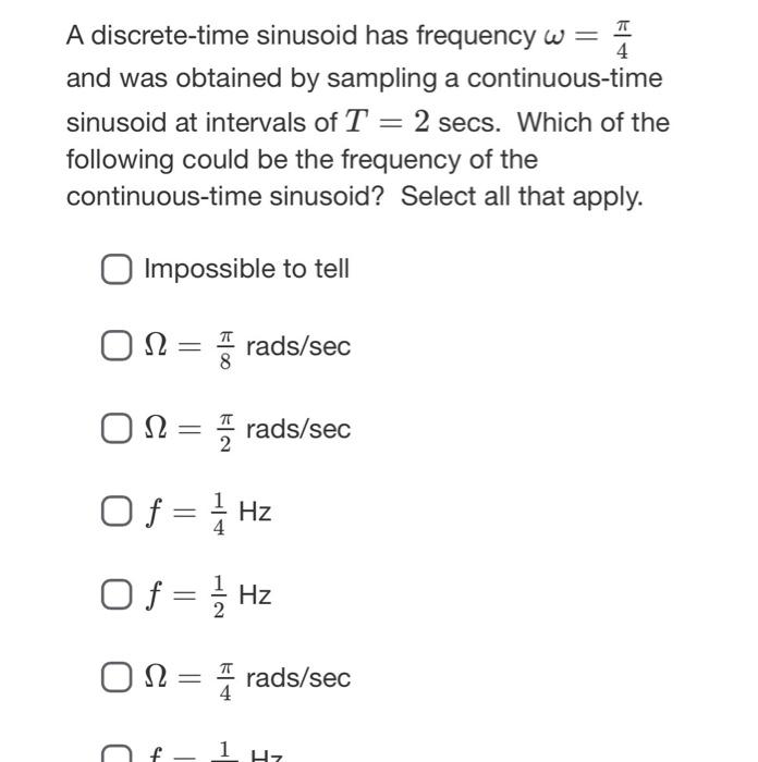 Solved A Discrete Time Sinusoid Has Frequency And Was Chegg Com