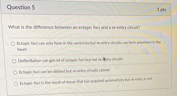 Solved What is the difference between an ectopic foci and a | Chegg.com