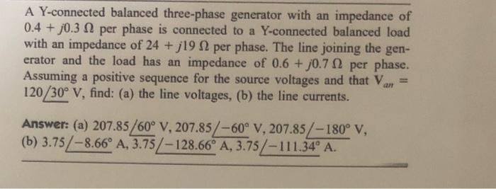 Solved A Y-connected balanced three-phase generator with an | Chegg.com