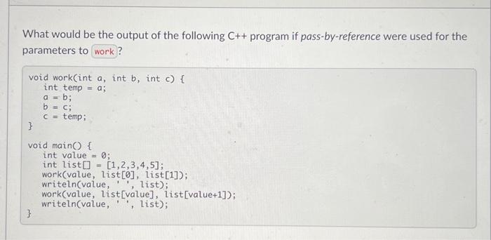 Solved What would be the output of the following C++ program | Chegg.com